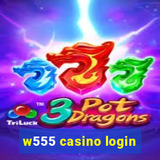 w555 casino login